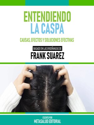 cover image of Entendiendo La Caspa--Basado En Las Enseñanzas De Frank Suarez